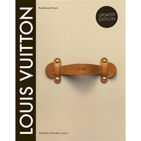 LOUIS VUITTON The Birth of Modern Luxury Book by Pasols 14799