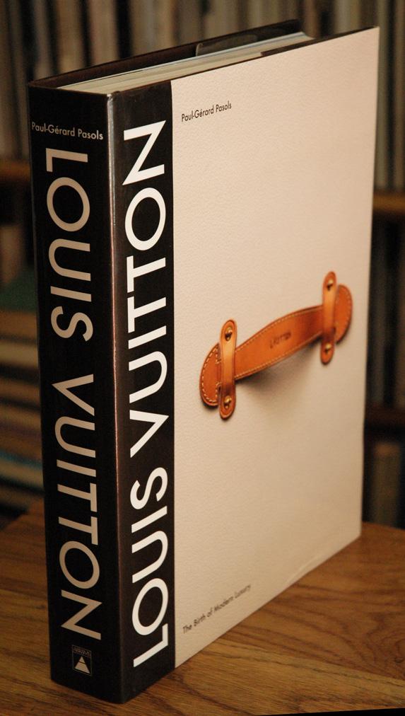 Louis Vuitton: The Birth of Modern Luxury Updated Edition [Book]